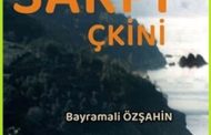 Bayramali Özşahin:“Bizim Sarp/ Sarpi Çkini/ სარფი ჩქინი”...