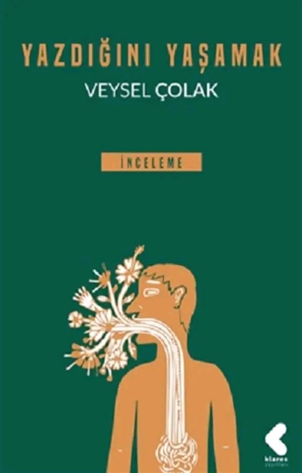 Veysel Çolak: YAZDIĞINI YAŞAMAK