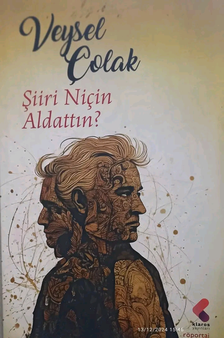 ÇIKTI! Veysel Çolak, Şiiri Niçin Aldattın, Klaros yayınları, Kasım 2024