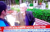 Mezarlıkta Sahte Hoca Denetimi