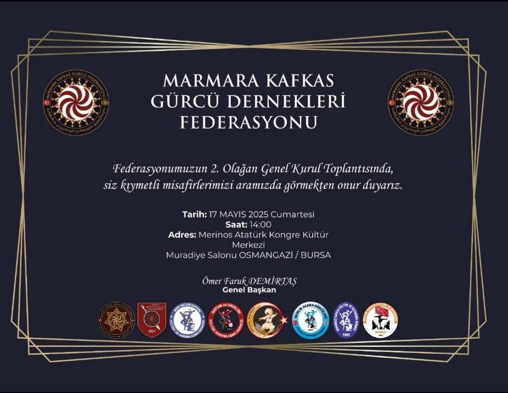 Fehmi Uzal Ustiaşvili: Marmara Kafkas Gürcü Dernekler Federasyonu Genel Kurulunu Selamlıyorum