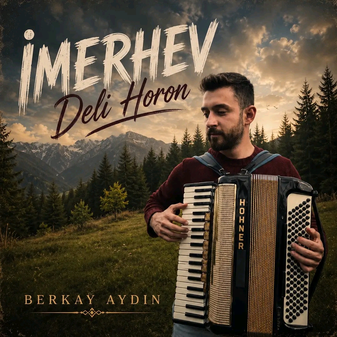 Berkay Aydın: İmerhev Deli Horon yayında!